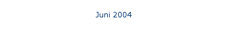 Juni 2004